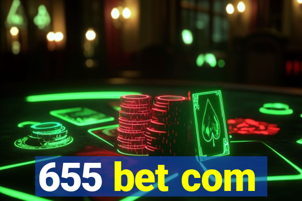 655 bet com